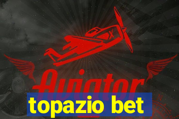 topazio bet